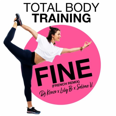 Fine (Total Body Training - French Remix) ft. Lily B & Solène V. cover art