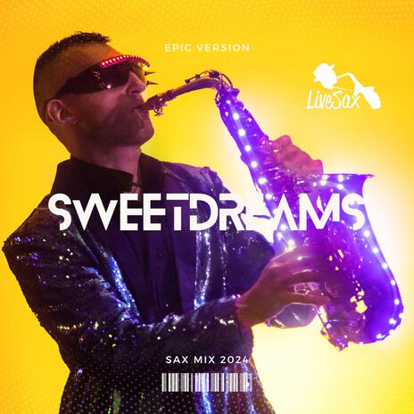 SWEET DREAMS SAX MIX 2024 cover art