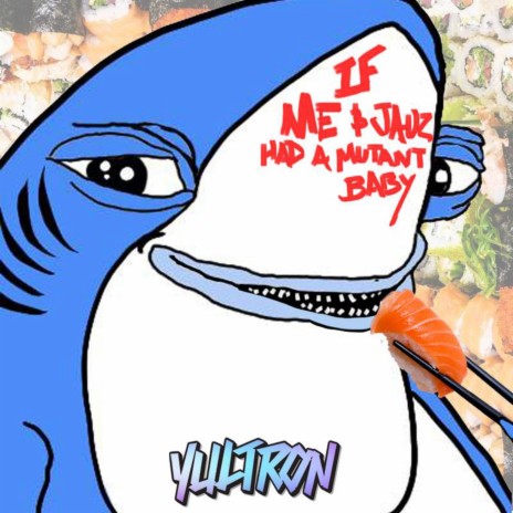 If Me & Jauz Had a Mutant Baby cover art