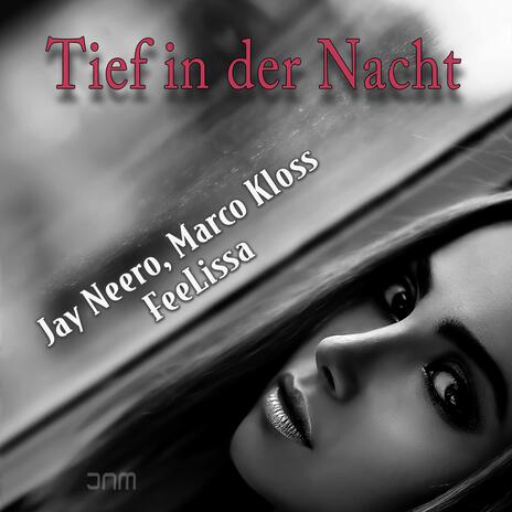 Tief in der Nacht (Radio Edit) ft. Marco Kloss & FeeLissa