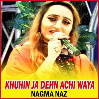 Khuhin Ja Dehn Achi Waya (1)