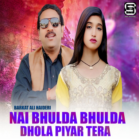 Nai Bhulda Bhulda Dhola Piyar Tera cover art