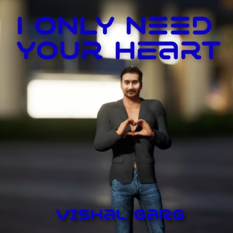I Only Need Your Heart cover art