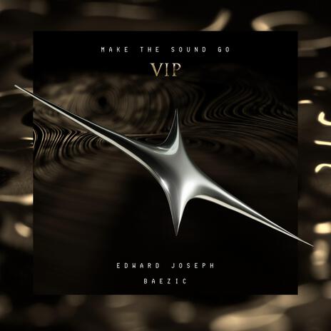 Make The Sound Go (VIP Mix) ft. Baezic cover art