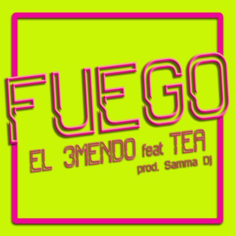 Fuego ft. Tea cover art