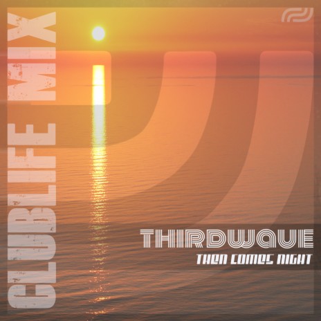 Then Comes Night (Clublife Mix) ft. THIRDWAVE cover art