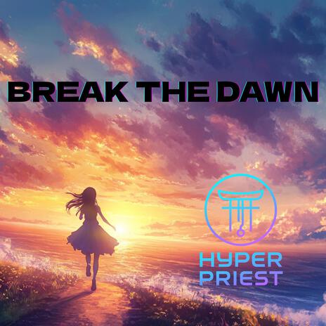 BREAK THE DAWN cover art