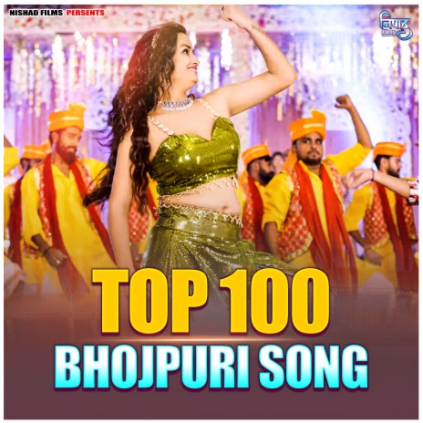 Top 100 Bhojpuri Song cover art