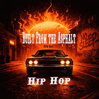 Built From the Asphalt
