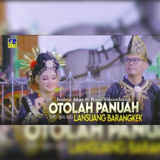 Otolah Panuah Lansuang Barangkek ft. Rajo Sikumbang cover art