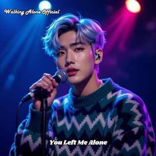 You Left Me Alone