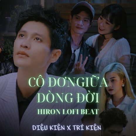 CÔ ĐƠN GIỮA DÒNG ĐỜI (Hiron Lofi Beat) cover art