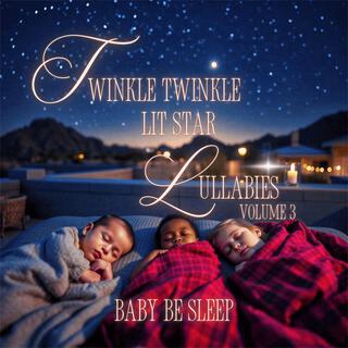Twinkle Twinkle Lit Star Lullabies: Volume 3