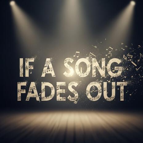 If A Song Fades Out cover art