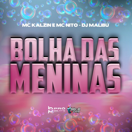 Bolha das Meninas ft. Mc Kalzin, DJ Malibu & DJ Biel Z7 cover art