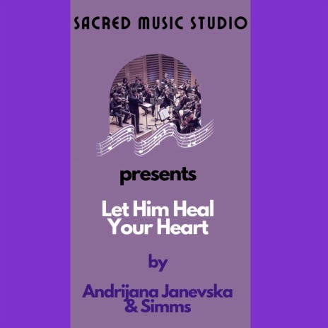 Let Him Heal Your Heart (Cover Version) ft. Simms