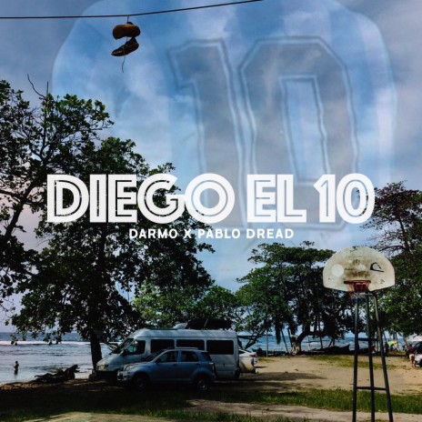 Diego el 10 ft. Pablo Dread cover art
