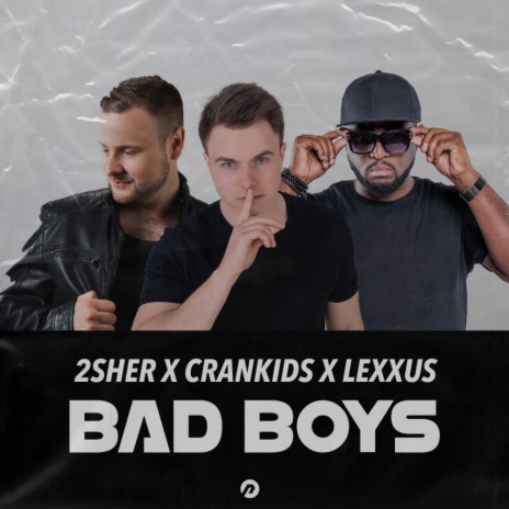 Bad Boys ft. Crankids & Lexxus MC cover art