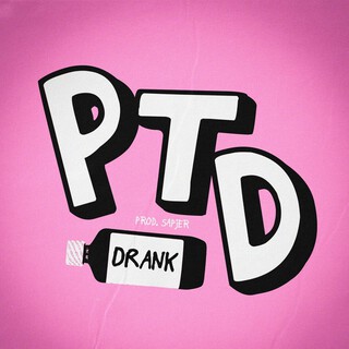Pour The Drank (PTD) ft. BIGBABYGUCCI & Sleptonstar cover art