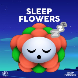 Sleep Flowers Music