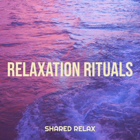 Relaxation Rituals cover art
