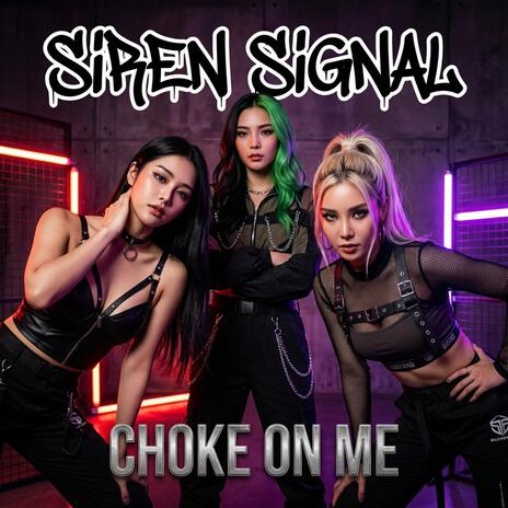 Choke On Me