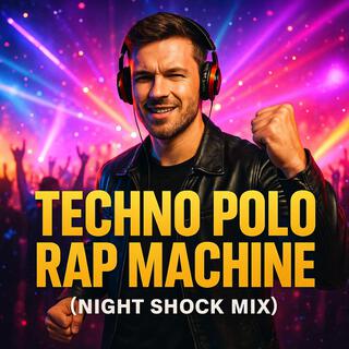 Techno Polo Rap Machine (Night Shock Mix) cover art
