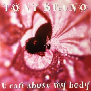 You Can Abuse My Body