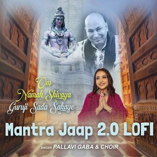 Om Namah Shivaya Guruji Sada Sahaye Mantra Jaap 2.0 Lofi cover art