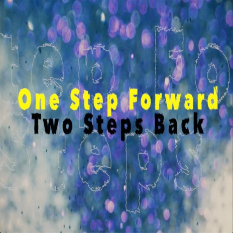 One Step Forward Two Steps Back cover art