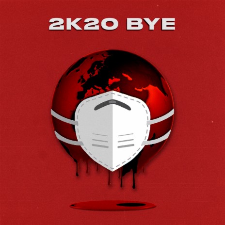 2k20 Bye ft. PIT B3RRY, GREN, Castius Clay, Naylad, Flackito & El Bale cover art