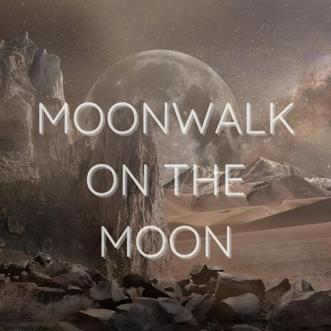 Moonwalk on the Moon cover art