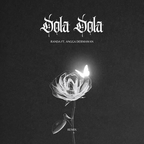 DOLA DOLA (Remix) ft. ANGGA DERMAWAN cover art