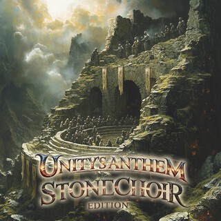 Unity's Anthem, Vol. 1 (Stone Choir Edition)