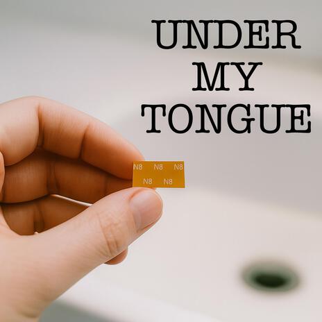 Under My Tongue