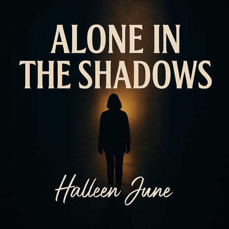Alone in the shadows