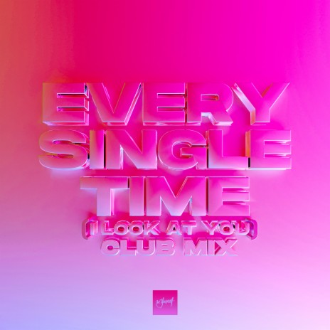 Every Single Time (I Look At You) (Club Mix) ft. Amanda Wilson cover art