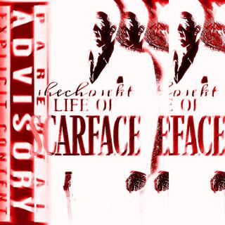 LIFE OF SCARFACE