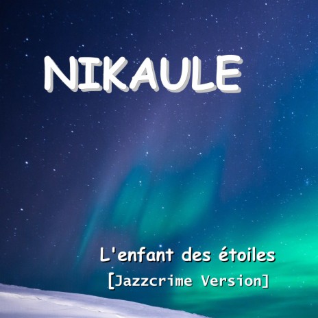 L'enfant des étoiles (Jazzcrime Version) cover art