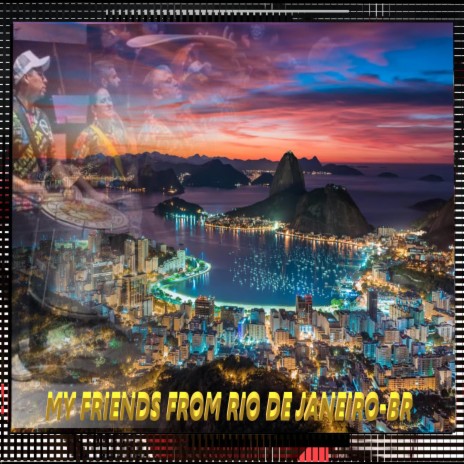 MY FRIENDS FROM RIO DE JANEIRO-BR cover art