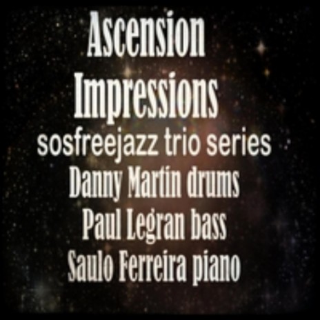 Ascension Holy Indian Prayer Impressions Sosfreejazz ft. Paul Le Grande & Danyny Martin