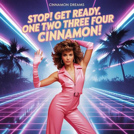 Stop! Get ready. One Two Three Four CINNAMON! cover art