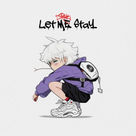 Let Me Stay ft. safetypleace