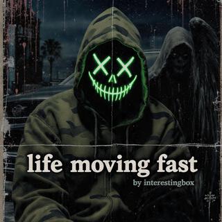 Life moving fast cover art