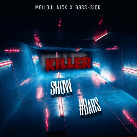 Killer Show BARS ft. Bass-sick Taz cover art