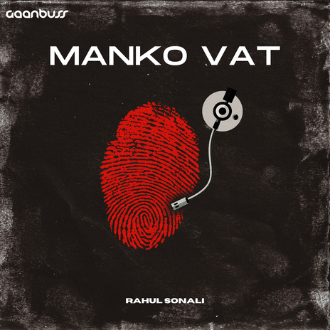 Manko Vat ft. Rahul Sonali