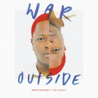 War Outside ft. TOBI SUNMOLA