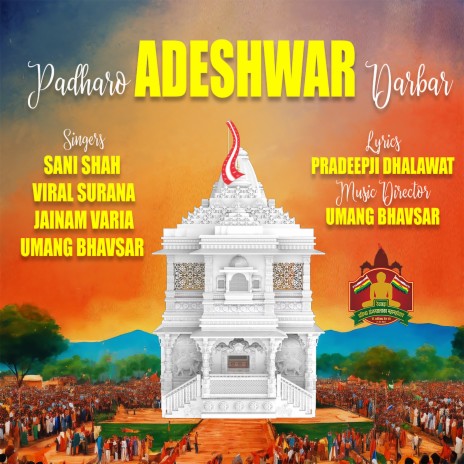 Padharo Adeshwar Darbar ft. Sani Shah, Viral Surana & Jainam Varia cover art