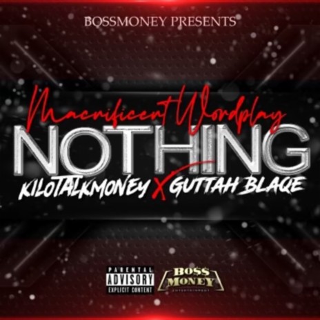 Nothing ft. Kilo TalkMoney & Gutta Blaque