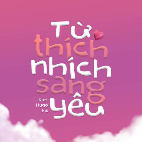 Từ Thích Nhích Sang Yêu ft. Hugo & kis cover art